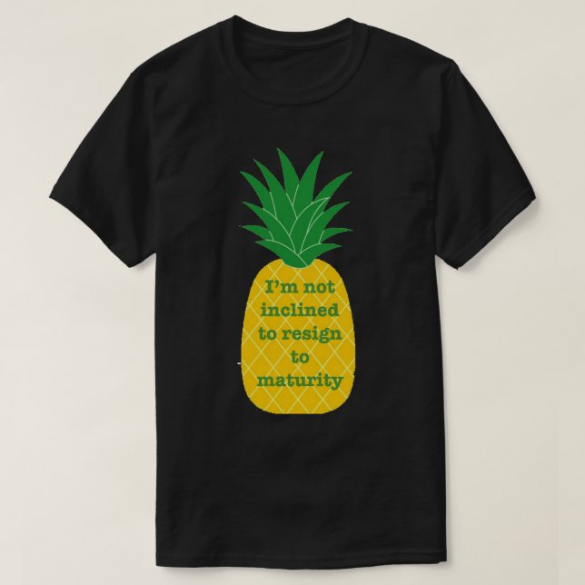 Camiseta Não estou inclinado a renunciar à maturidade (Frente do Design)