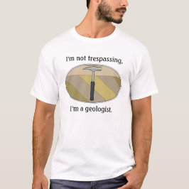 Camiseta Não Estou Invadindo, Sou Geólogo