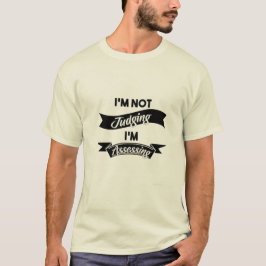 Camiseta Não estou julgando, estou avaliando