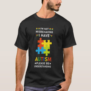 Camiseta Não Estou Me Comportando Mal, Tenho Autismo, Por F