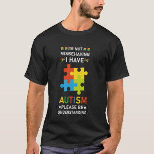 Camiseta Não Estou Me Comportando Mal, Tenho Autismo, Por F