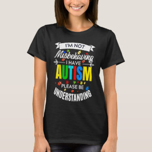 Camiseta Não Estou Me Comportando Mal, Tenho Autismo, Por F