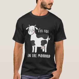 Camiseta Não Estou No Meu Melhor Humor Moo de Vaca