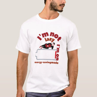 Camiseta Não estou preguiçoso, estou no modo de economia de