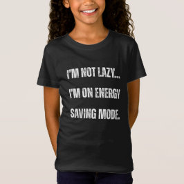 Camiseta Não Estou Preguiçoso, Estou no Modo de Economia de