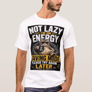 Camiseta Não Estou Preguiçoso Estou no Modo de Economia de