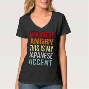 Camiseta Não estou zangado Este é o meu sotaque japonês