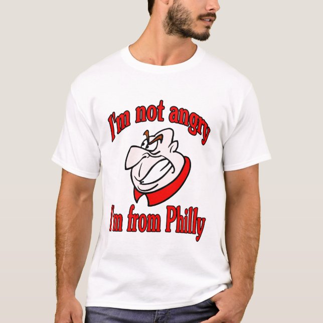 Camiseta Não estou zangado. Sou de Philly (Frente)