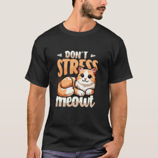 Camiseta Não Estresse Meowt Gato Preguiçoso Fofo 1