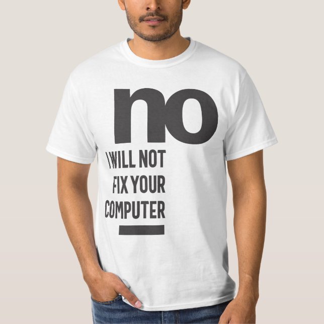 Camiseta Não, eu não consertarei seu computador (Frente)