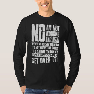 Camiseta Não, eu não estou Vestindo um rosto Muzzle Não há