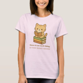 Camiseta Não existe coisa como muitos livros gato