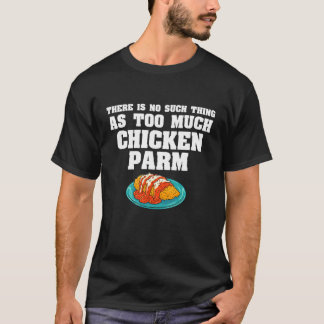 Camiseta Não Existe Coisa Tal Como Muito Frango à Parmegian