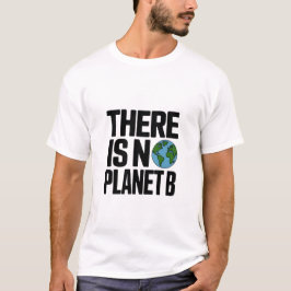 Camiseta Não Existe Planeta B Defesa da Terra