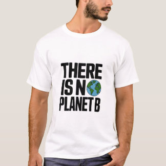 Camiseta Não Existe Planeta B Defesa da Terra