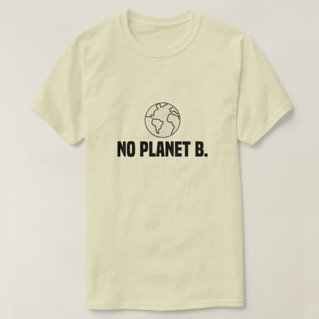 Camiseta Não Existe Planeta B Dia da Terra (Frente do Design)