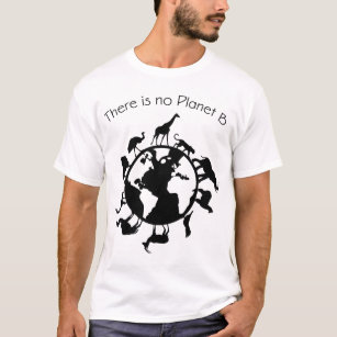 Camiseta Não existe planeta B Direitos dos Animais Dia da T