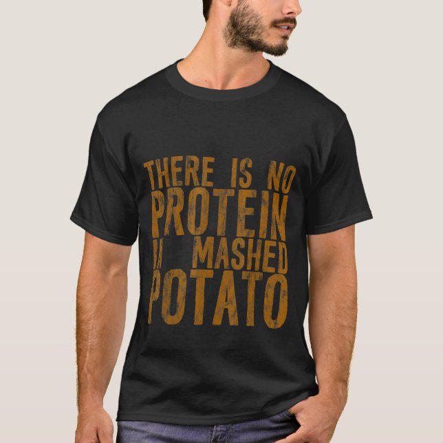 Camiseta Não Existe Proteína Na Batata Lavada (Frente)