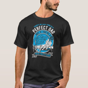Camiseta Não existe uma pai perfeita, mas se você