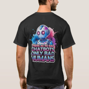 Camiseta Não existem Chatbots Maus, apenas Humanos de IA Ma