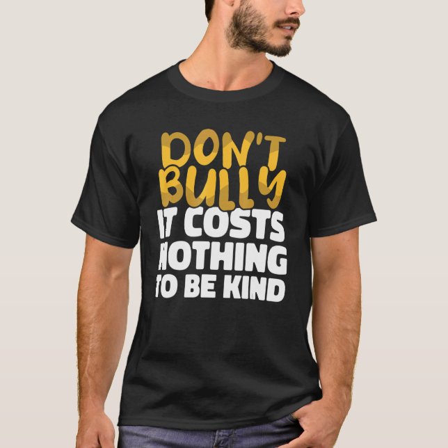 Camiseta Não faça bully Não custa nada ser gentil Anti Bull (Frente)
