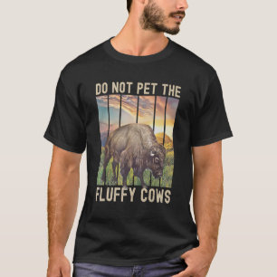 Camiseta Não Faça Carinho Nas Vacas Fofas Búfalo Bisão De Y