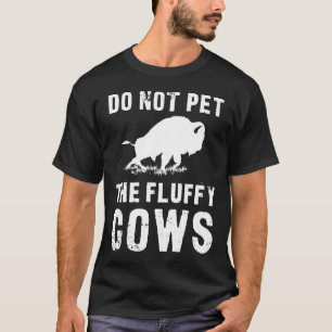 Camiseta Não Faça Carinho Nos Bisons De Pelagem Macia Premi