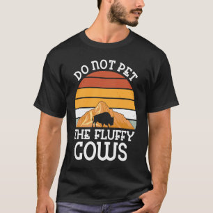 Camiseta Não Faça Carinho Nos Bois Felpudos Homens Mulheres