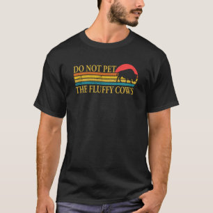 Camiseta Não Faça Carinho Nos Bois Fofos Homens Mulheres Bi