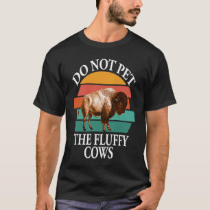 Camiseta Não Faça Carinho Nos Bois Fofos Homens Mulheres Bi