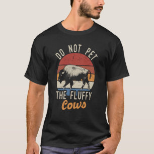 Camiseta Não Faça Carinho Nos Bois Fofos Homens Mulheres Bi