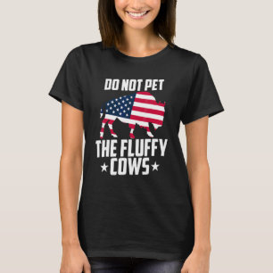 Camiseta Não Faça Carinho Nos Búfalos Americanos Fluffy Yel
