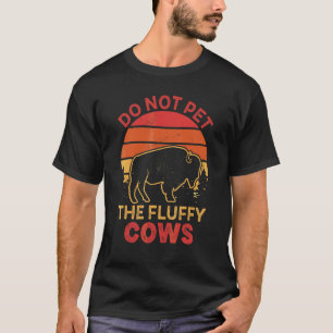 Camiseta Não Faça Carinho Nos Búfalos Peludos Yellowstone B