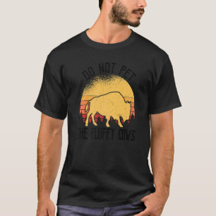 Camiseta Não Faça Carinho Nos Búfalos Peludos Yellowstone B