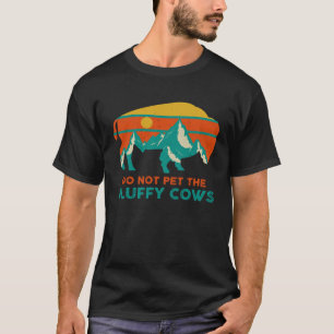 Camiseta Não Faça Carinho Nos Búfalos Vacas Fofas Mulheres
