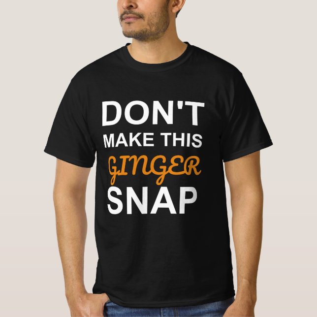 Camiseta Não faça esse ginger Snap (Frente)