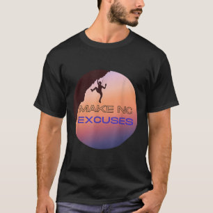 Camiseta Não Faça Explicações Sobre O Gráfico De Escalada D
