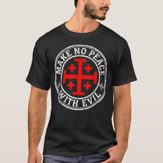 Camiseta Não Faça Paz Com O Cavaleiro Templário Do Mal Jeru