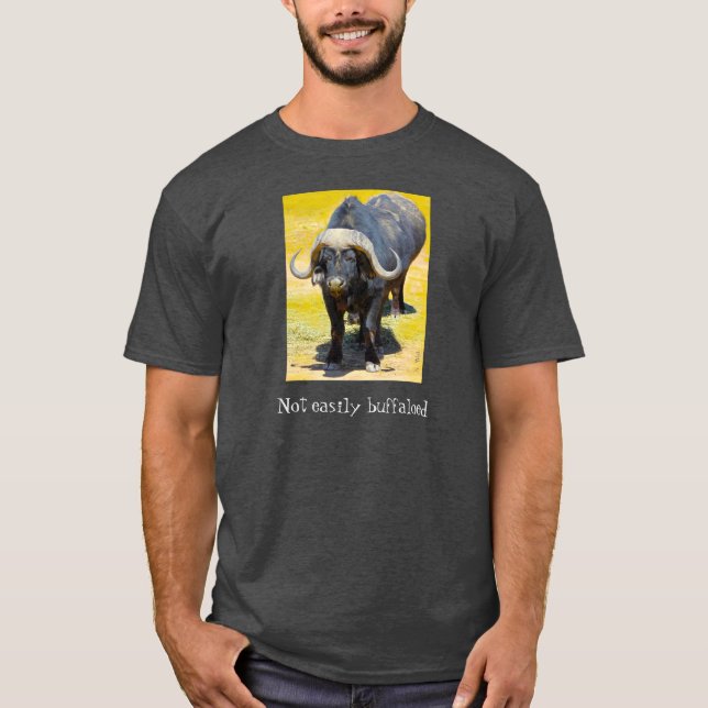 Camiseta Não facilmente Buffaloed (Frente)