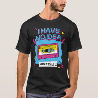 Camiseta Não faço ideia do que seja isto é uma cassete dos