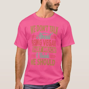 Camiseta Não falamos em ser Vegan tanto que eu acho