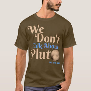 Camiseta Não falamos sobre a Astronomia Engraçada de Plutão