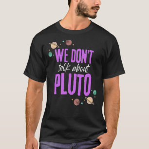 Camiseta Não falamos sobre Plutão