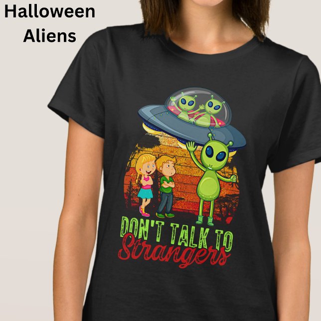 Camiseta Não fale com estranhos Aliens do Halloween (Criador carregado)