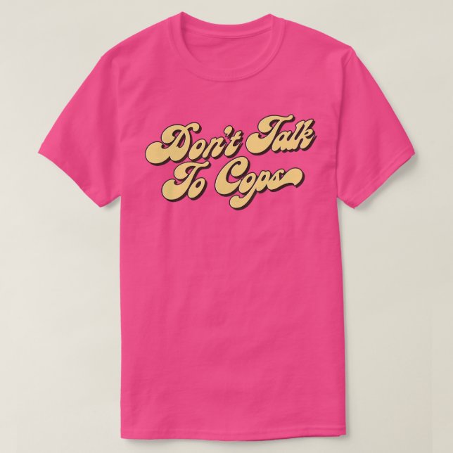 Camiseta Não Fale Com Policiais (Frente do Design)