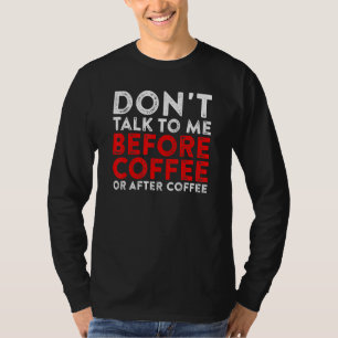 Camiseta Não Fale Comigo Antes Do Café Ou Depois Do Café