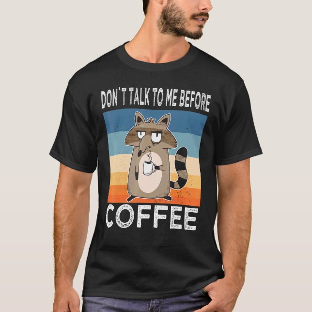 Camiseta Não Fale Comigo Antes Do Café Raccoon Coffee Mug R (Frente)