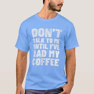 Camiseta Não fale comigo até que eu tenha meu café61