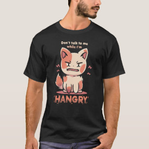 Camiseta Não fale comigo enquanto estou com o Gato Fome HAN