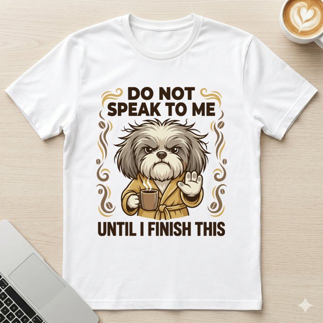 Camiseta Não Fale Comigo Grumpy Shih Tzu Café Cachorro (Criador carregado)